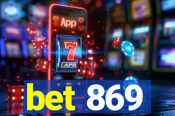 bet 869